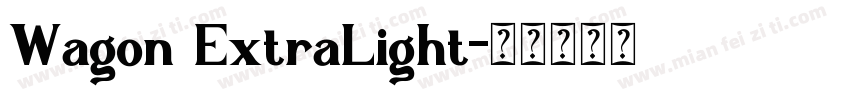 Wagon ExtraLight字体转换